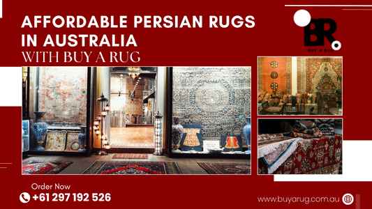 Discover Affordable Persian Rugs in Australia with Buy A Rug